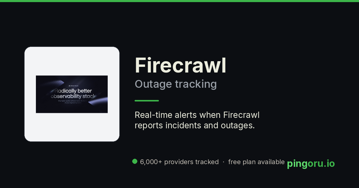 Firecrawl Outage History — 2026 · Pingoru